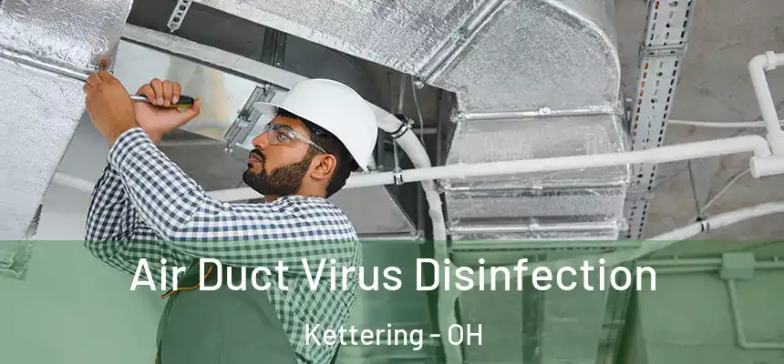  Air Duct Virus Disinfection Kettering - OH